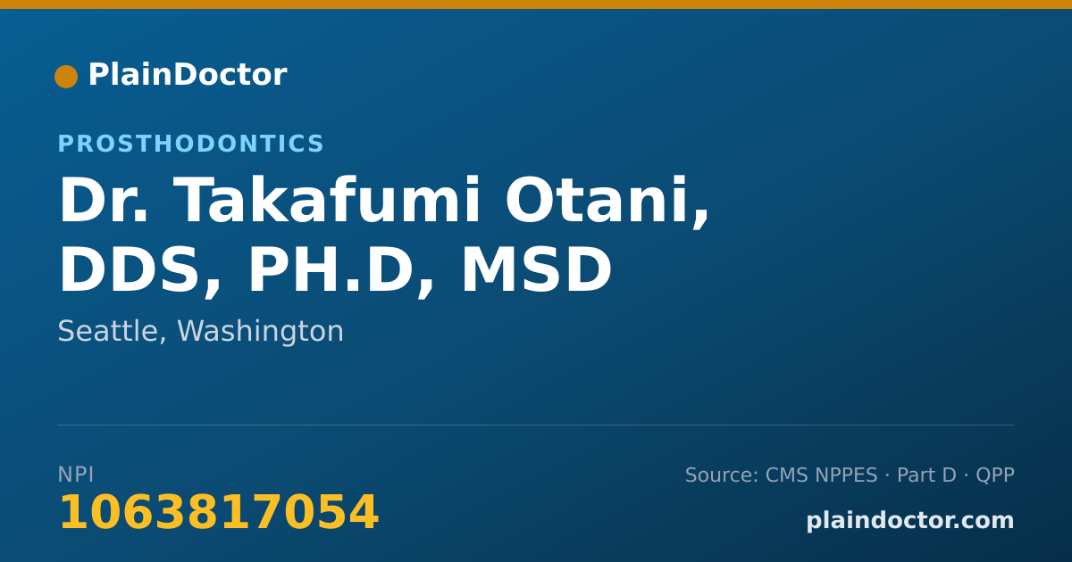 Shareable card for Takafumi Otani, DDS, PH.D, MSD - Prosthodontics, Seattle, WA