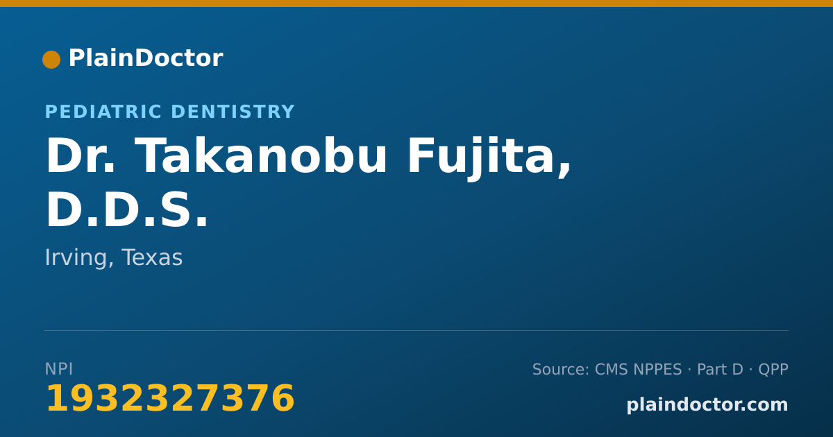 Shareable card for Takanobu Fujita, D.D.S. - Pediatric Dentistry, Irving, TX
