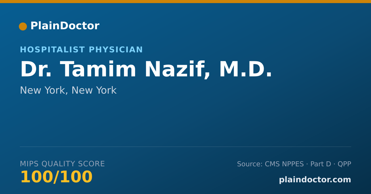 Shareable card for Tamim Nazif, M.D. - Hospitalist Physician, New York, NY