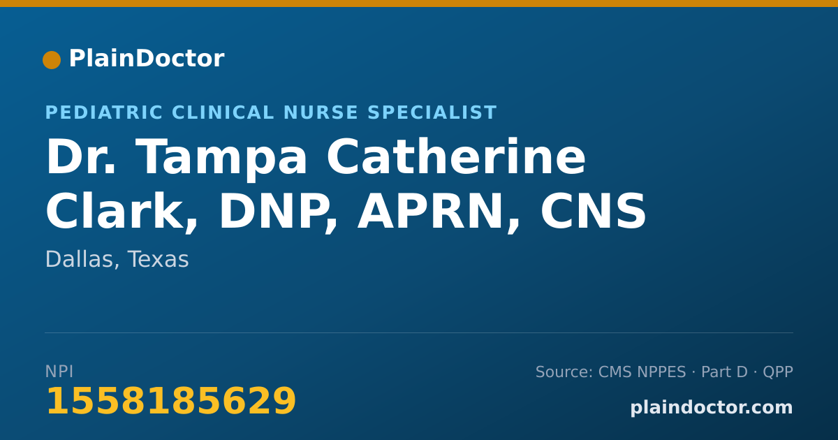 Shareable card for Tampa Catherine Clark, DNP, APRN, CNS - Pediatric Clinical Nurse Specialist, Dallas, TX