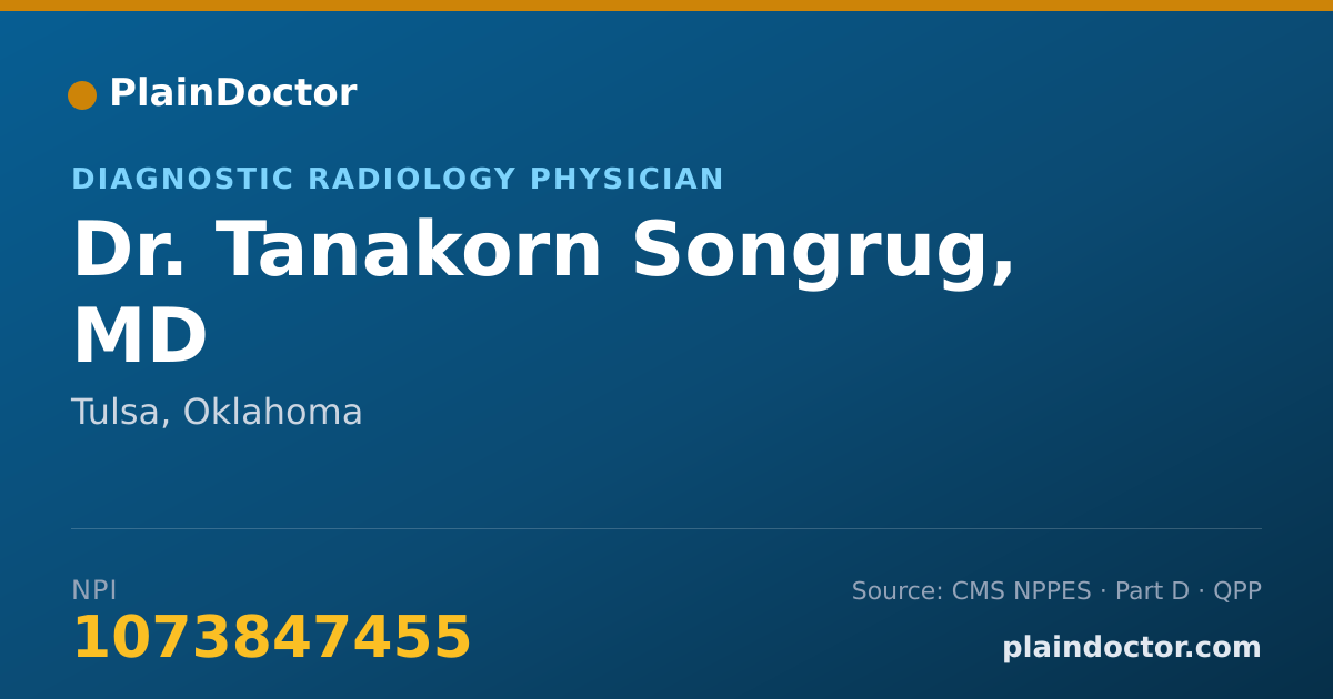 Shareable card for Tanakorn Songrug, MD - Diagnostic Radiology Physician, Tulsa, OK