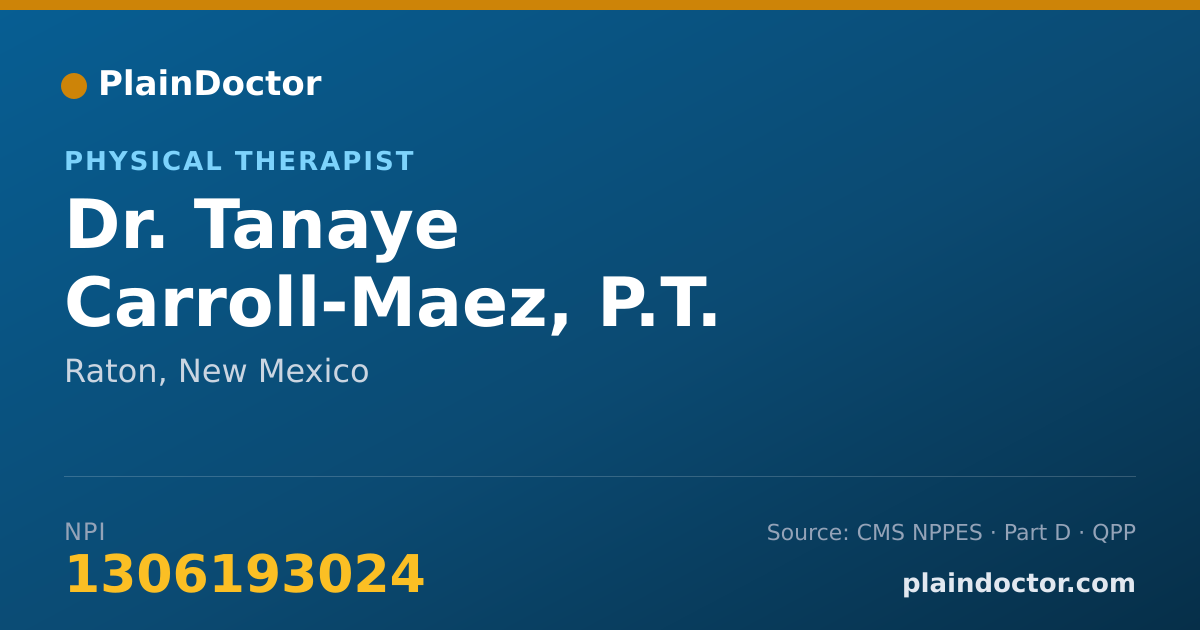 Shareable card for Tanaye Carroll-Maez, P.T. - Physical Therapist, Raton, NM