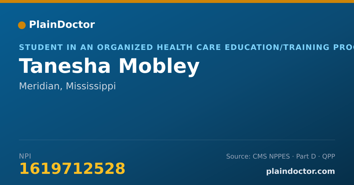 Shareable card for Tanesha Mobley - Student in an Organized Health Care Education/Training Program, Meridian, MS