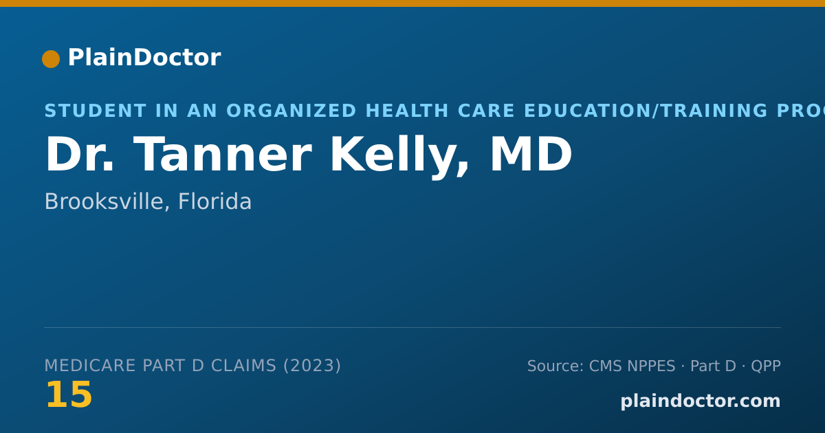 Shareable card for Tanner Kelly, MD - Student in an Organized Health Care Education/Training Program, Brooksville, FL