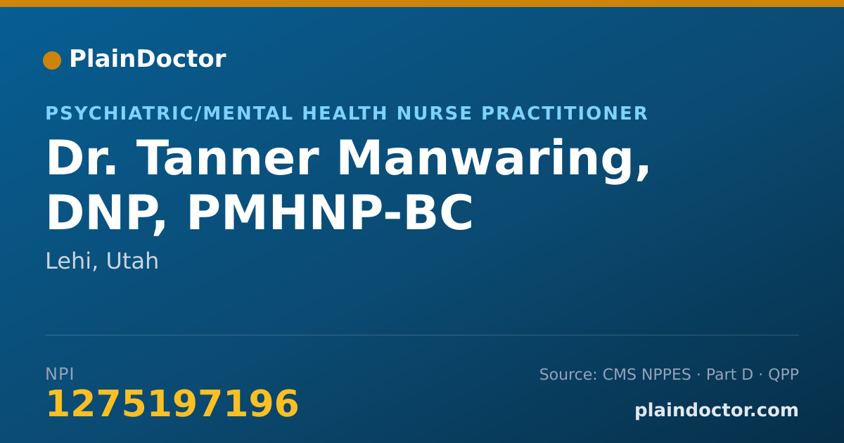 Shareable card for Tanner Manwaring, DNP, PMHNP-BC - Psychiatric/Mental Health Nurse Practitioner, Lehi, UT