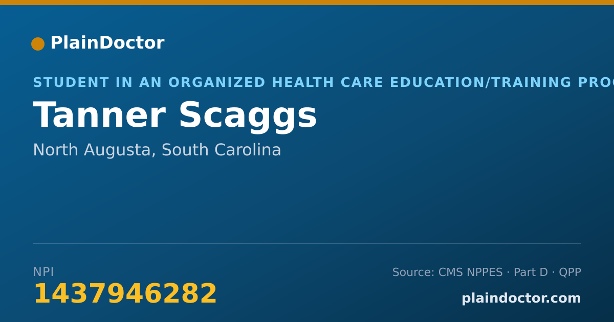 Shareable card for Tanner Scaggs - Student in an Organized Health Care Education/Training Program, North Augusta, SC