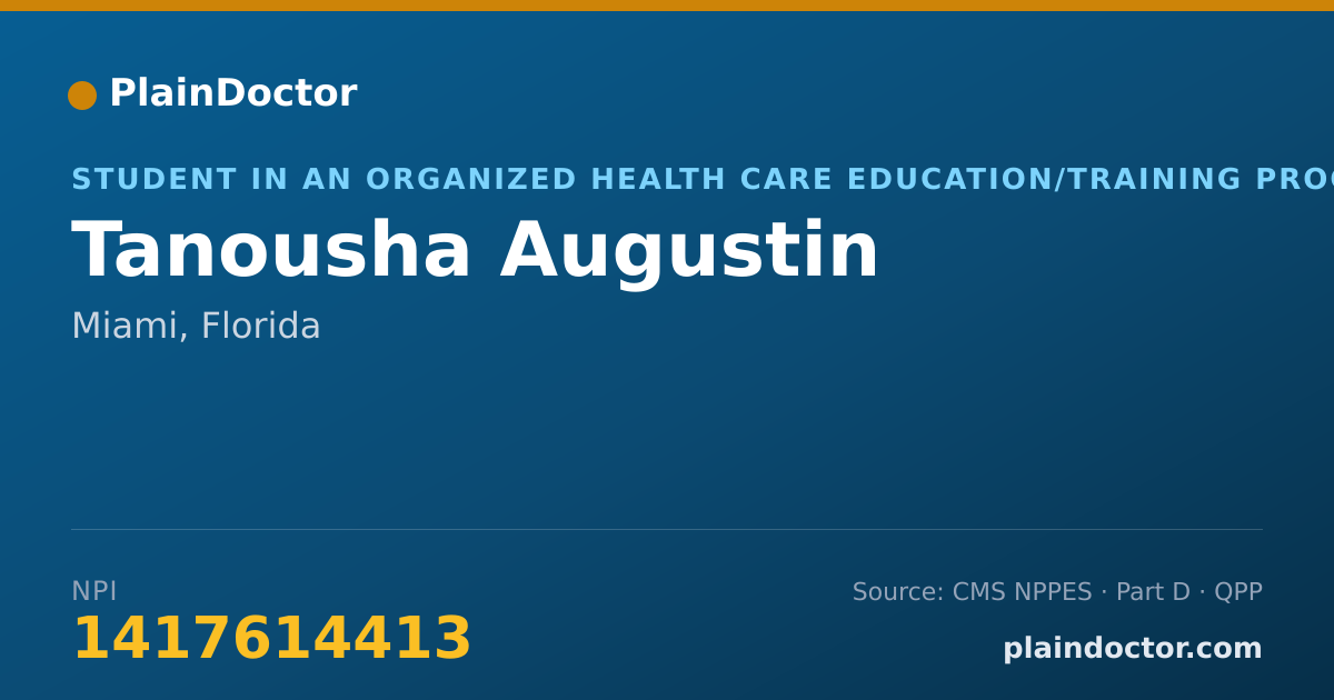 Shareable card for Tanousha Augustin - Student in an Organized Health Care Education/Training Program, Miami, FL