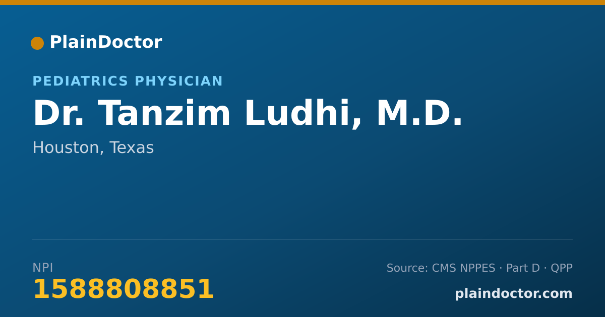 Shareable card for Tanzim Ludhi, M.D. - Pediatrics Physician, Houston, TX