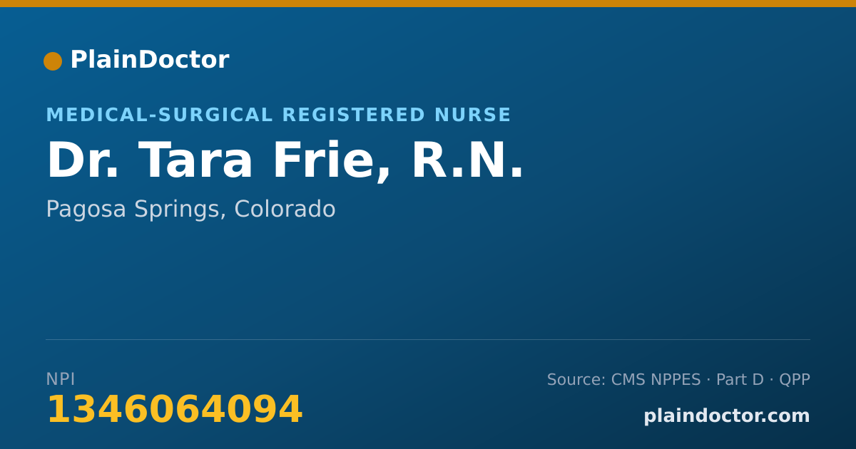 Shareable card for Tara Frie, R.N. - Medical-Surgical Registered Nurse, Pagosa Springs, CO