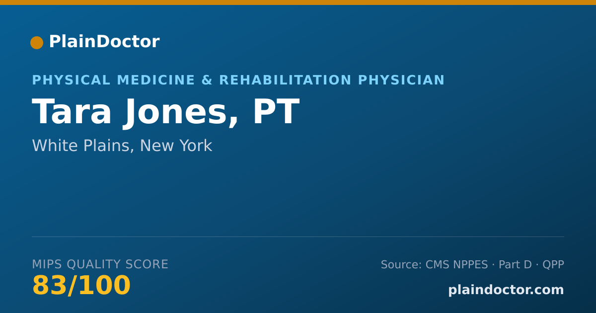 Shareable card for Tara Jones, PT - Physical Medicine & Rehabilitation Physician, White Plains, NY