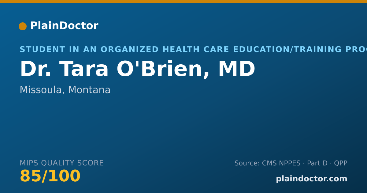 Shareable card for Tara O'Brien, MD - Student in an Organized Health Care Education/Training Program, Missoula, MT