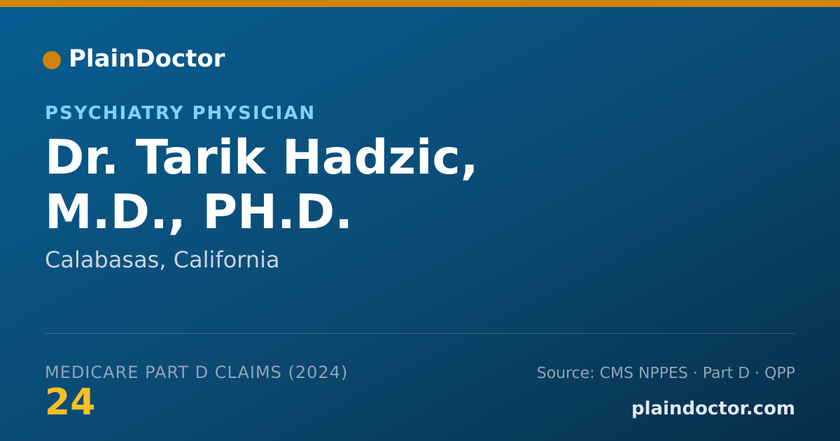 Shareable card for Tarik Hadzic, M.D., PH.D. - Psychiatry Physician, Calabasas, CA