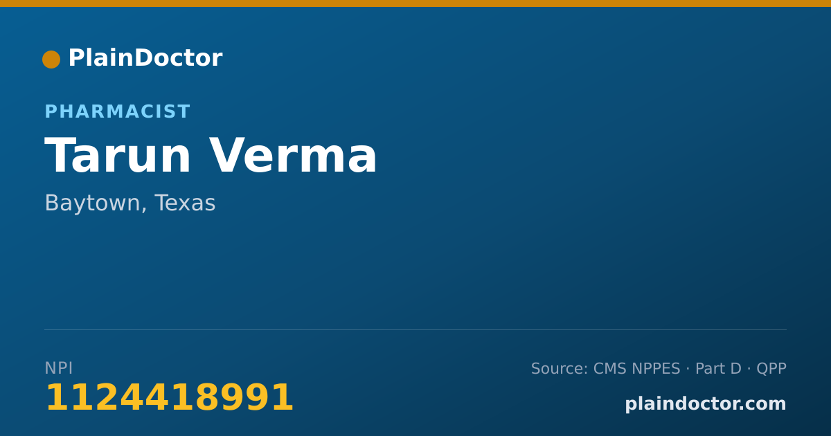 Shareable card for Tarun Verma - Pharmacist, Baytown, TX