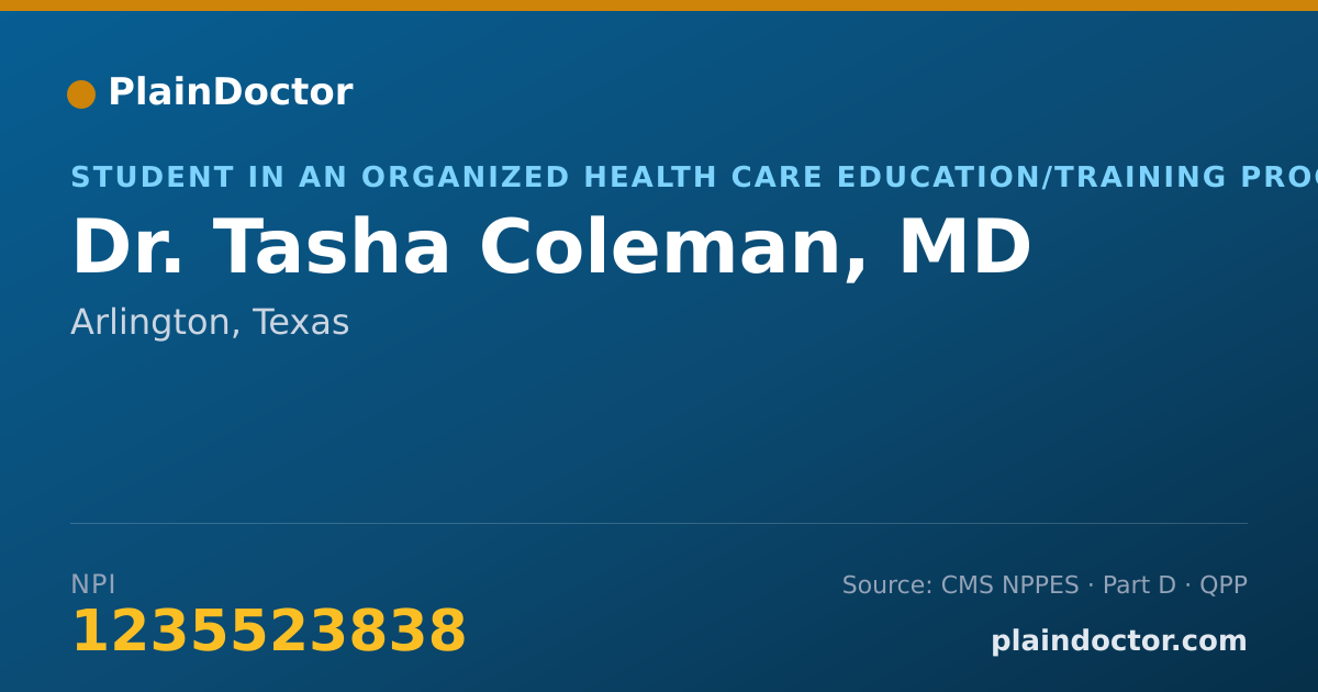 Shareable card for Tasha Coleman, MD - Student in an Organized Health Care Education/Training Program, Arlington, TX