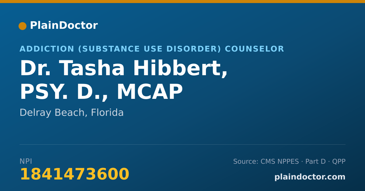 Shareable card for Tasha Hibbert, PSY. D., MCAP - Addiction (Substance Use Disorder) Counselor, Delray Beach, FL