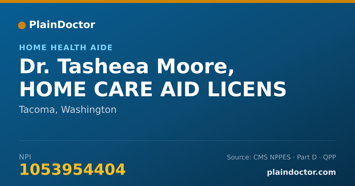 Shareable card for Tasheea Moore, HOME CARE AID LICENS - Home Health Aide, Tacoma, WA