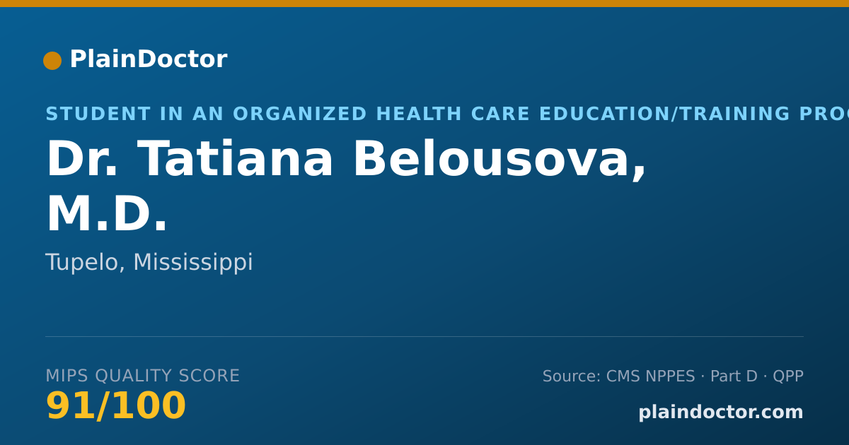 Shareable card for Tatiana Belousova, M.D. - Student in an Organized Health Care Education/Training Program, Tupelo, MS
