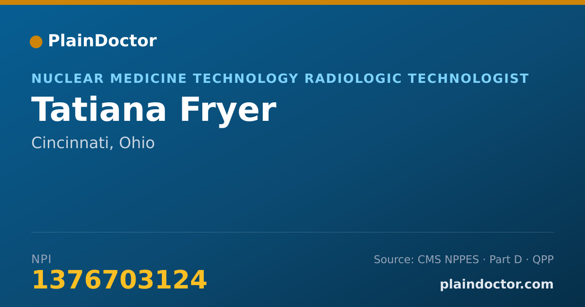 Shareable card for Tatiana Fryer - Nuclear Medicine Technology Radiologic Technologist, Cincinnati, OH
