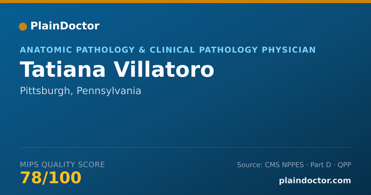 Shareable card for Tatiana Villatoro - Anatomic Pathology & Clinical Pathology Physician, Pittsburgh, PA