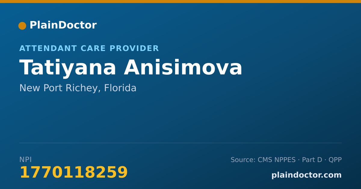 Shareable card for Tatiyana Anisimova - Attendant Care Provider, New Port Richey, FL