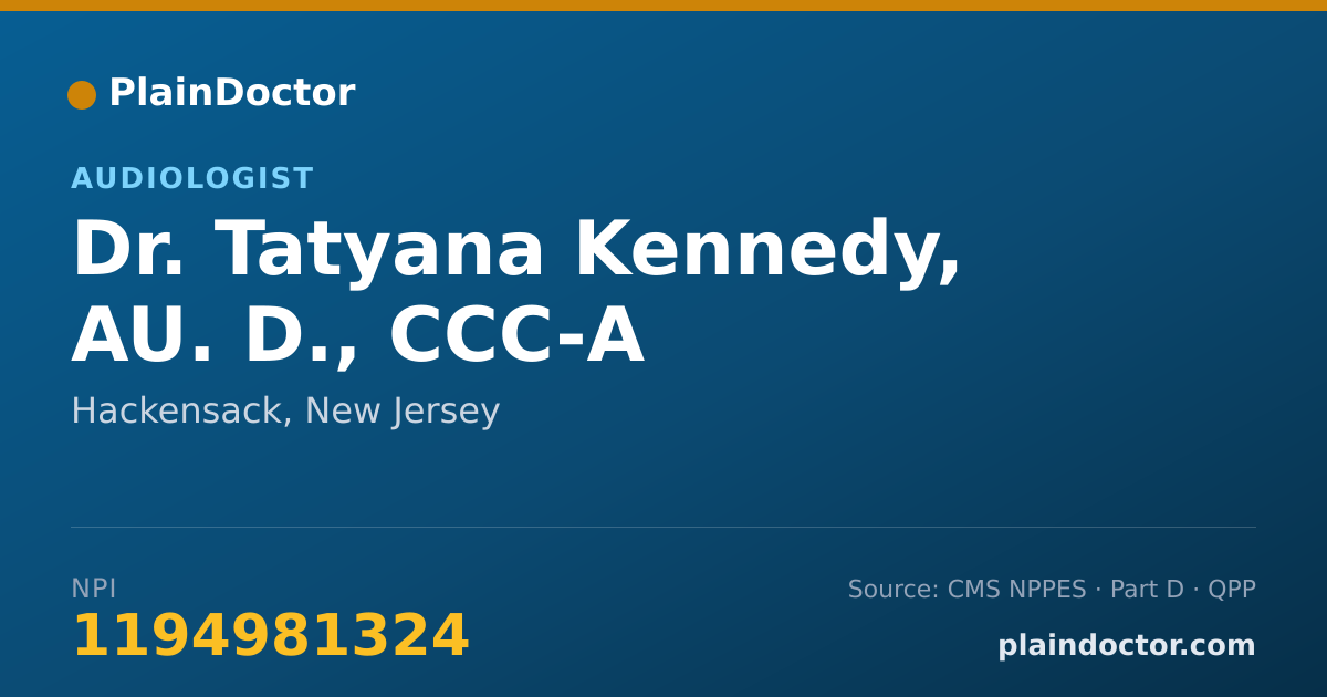 Shareable card for Tatyana Kennedy, AU. D., CCC-A - Audiologist, Hackensack, NJ