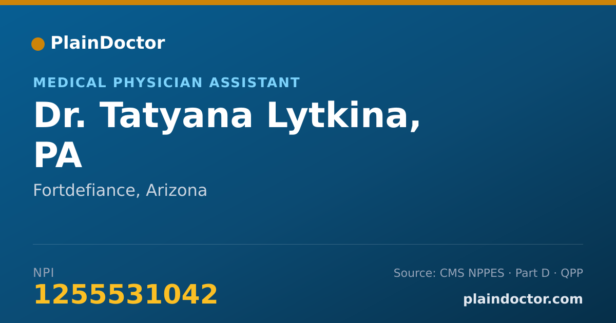 Shareable card for Tatyana Lytkina, PA - Medical Physician Assistant, Fortdefiance, AZ