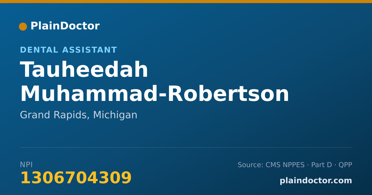 Shareable card for Tauheedah Muhammad-Robertson - Dental Assistant, Grand Rapids, MI