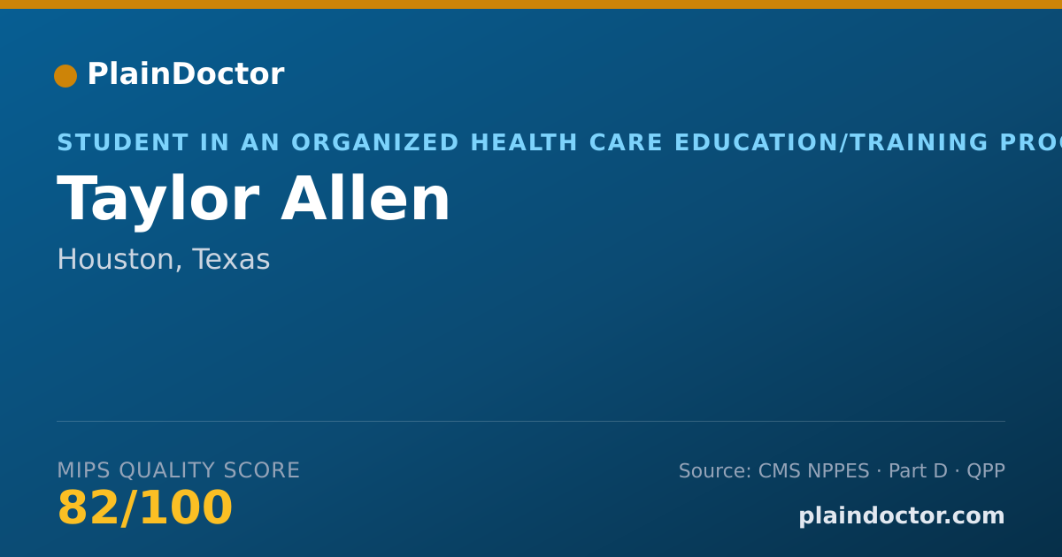 Shareable card for Taylor Allen - Student in an Organized Health Care Education/Training Program, Houston, TX