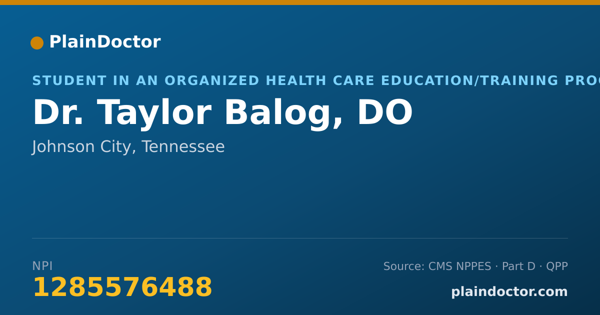 Shareable card for Taylor Balog, DO - Student in an Organized Health Care Education/Training Program, Johnson City, TN