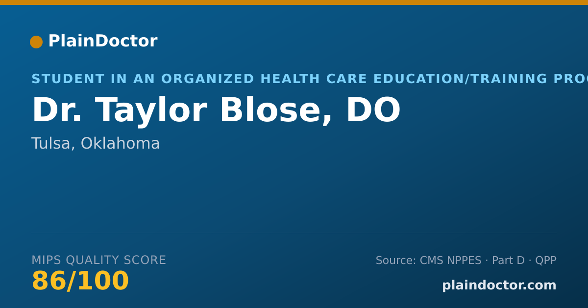 Shareable card for Taylor Blose, DO - Student in an Organized Health Care Education/Training Program, Tulsa, OK