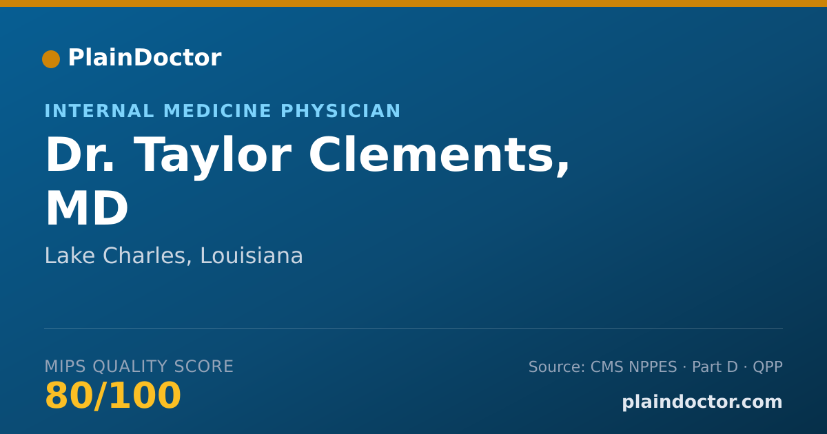 Shareable card for Taylor Clements, MD - Internal Medicine Physician, Lake Charles, LA