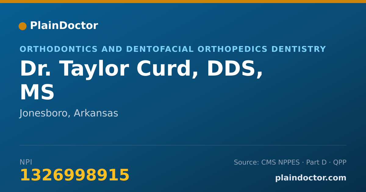 Shareable card for Taylor Curd, DDS, MS - Orthodontics and Dentofacial Orthopedics Dentistry, Jonesboro, AR