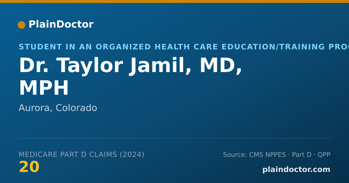 Shareable card for Taylor Jamil, MD, MPH - Student in an Organized Health Care Education/Training Program, Aurora, CO