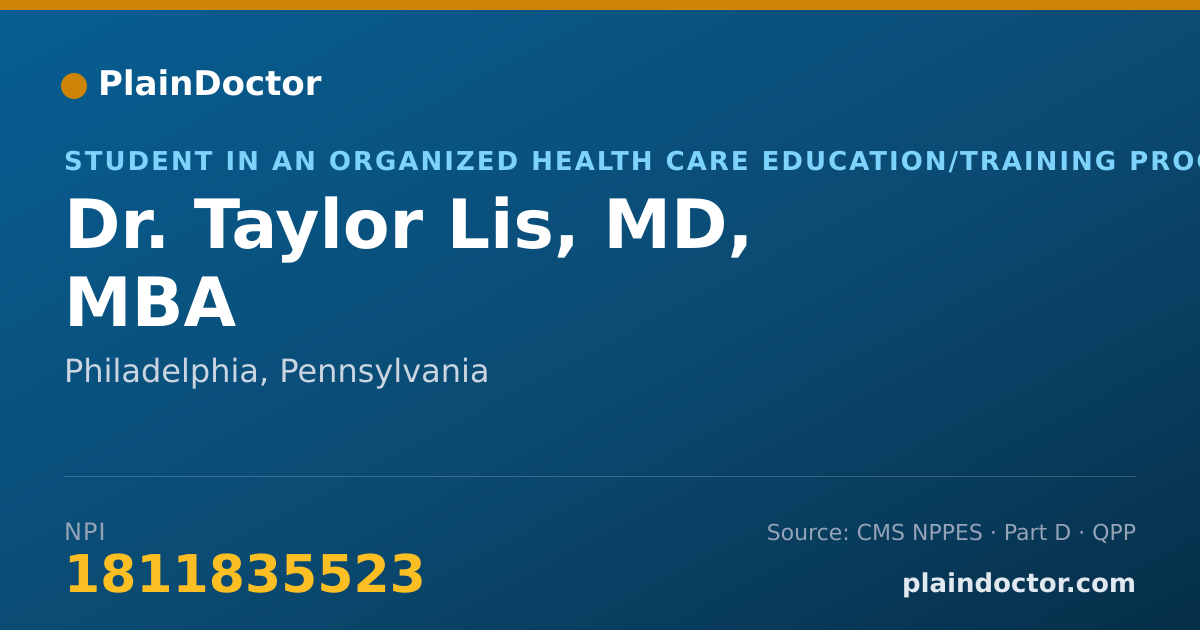 Shareable card for Taylor Lis, MD, MBA - Student in an Organized Health Care Education/Training Program, Philadelphia, PA