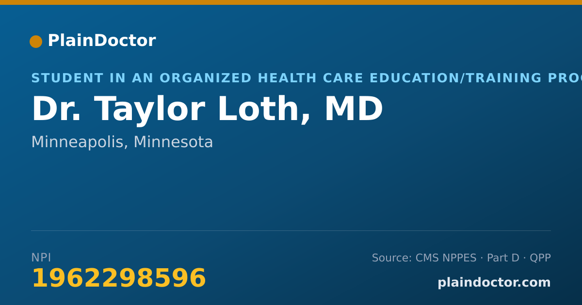 Shareable card for Taylor Loth, MD - Student in an Organized Health Care Education/Training Program, Minneapolis, MN