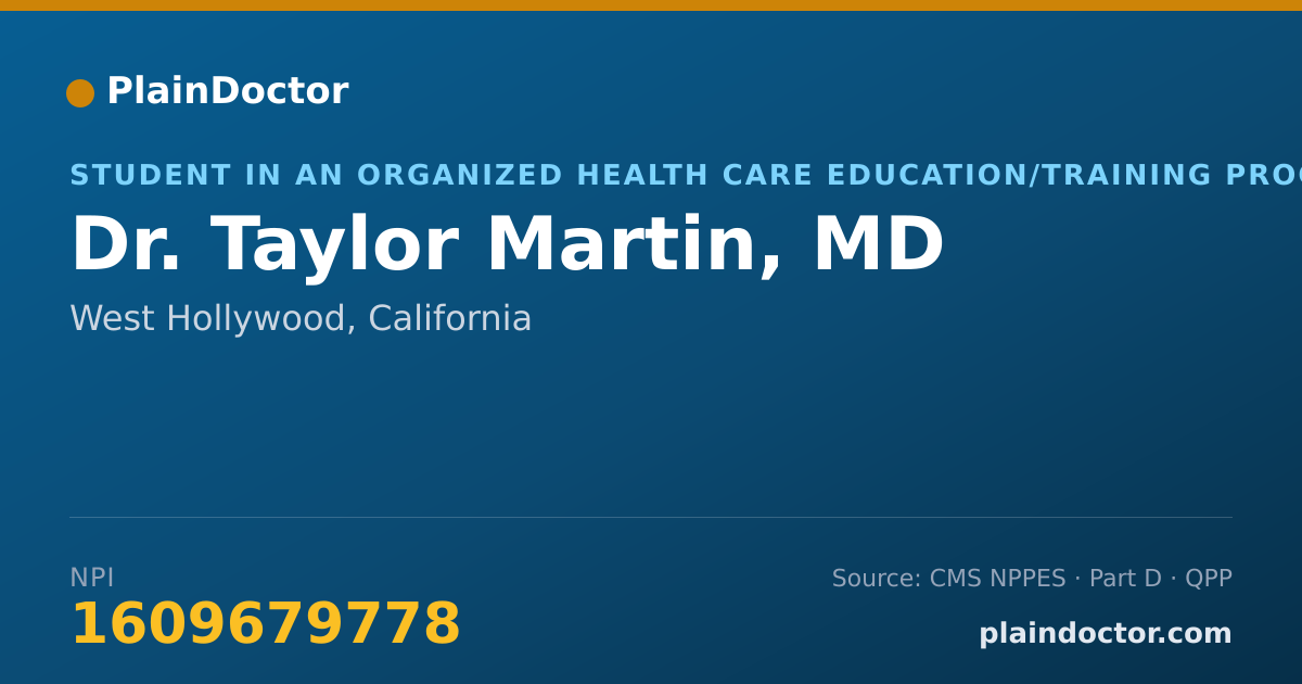 Shareable card for Taylor Martin, MD - Student in an Organized Health Care Education/Training Program, West Hollywood, CA