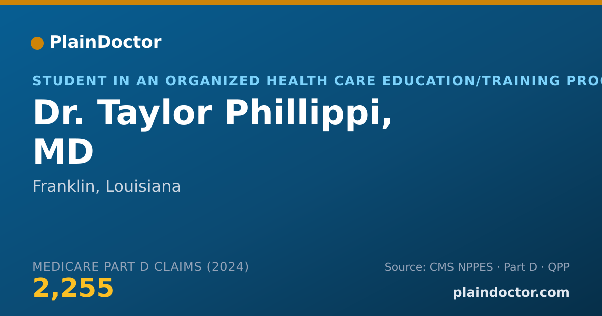 Shareable card for Taylor Phillippi, MD - Student in an Organized Health Care Education/Training Program, Franklin, LA