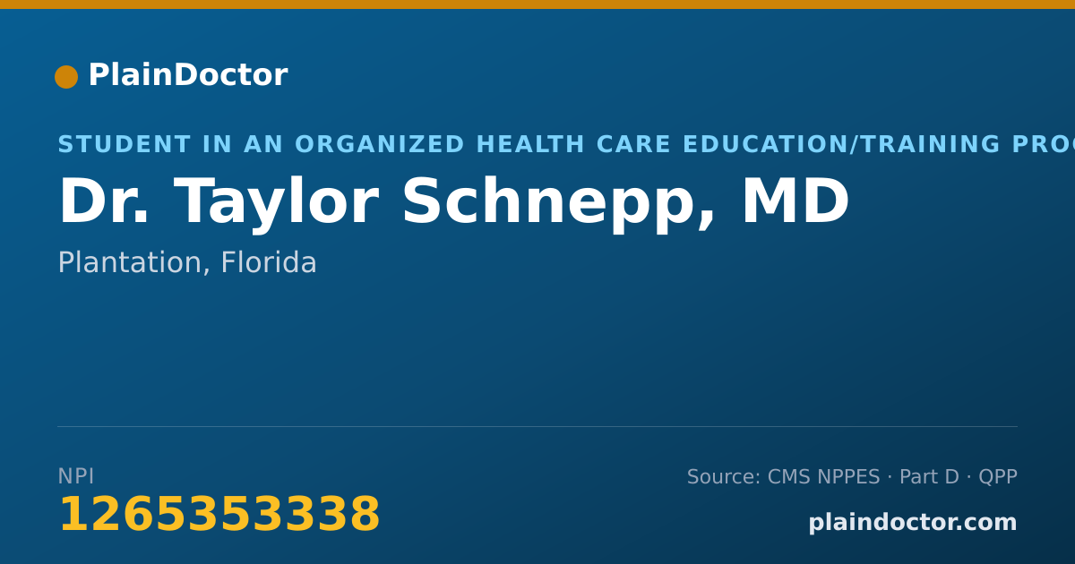 Shareable card for Taylor Schnepp, MD - Student in an Organized Health Care Education/Training Program, Plantation, FL