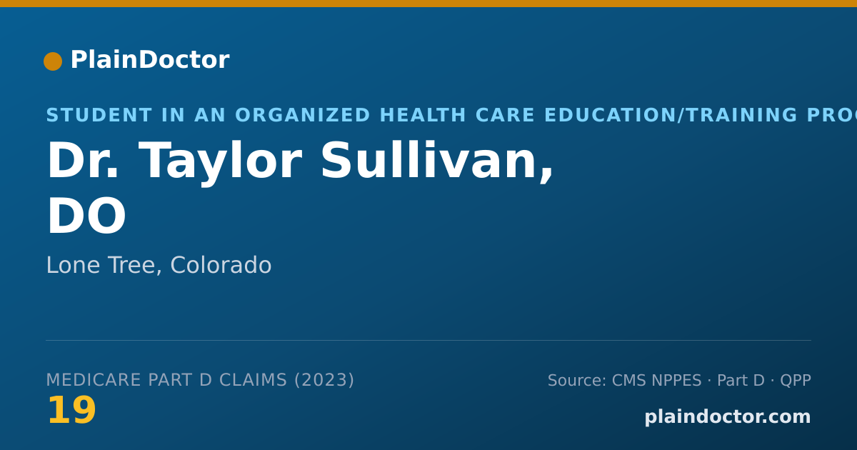 Shareable card for Taylor Sullivan, DO - Student in an Organized Health Care Education/Training Program, Lone Tree, CO