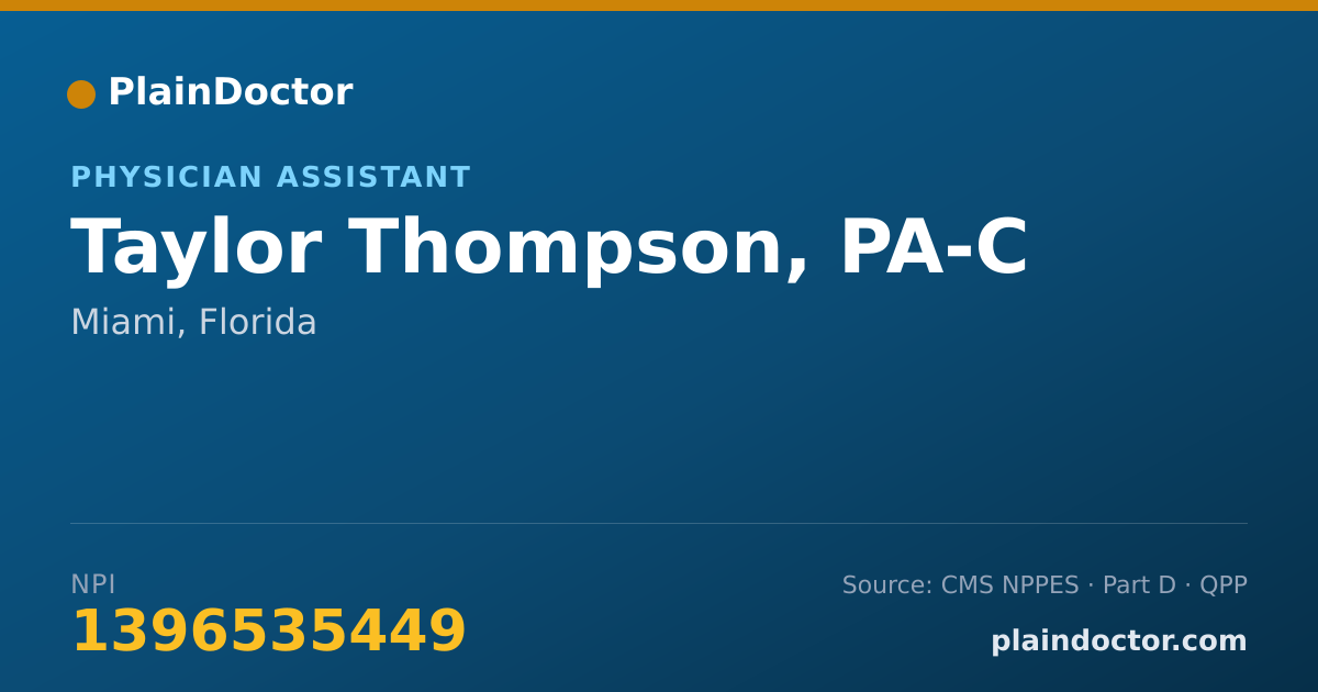 Shareable card for Taylor Thompson, PA-C - Physician Assistant, Miami, FL