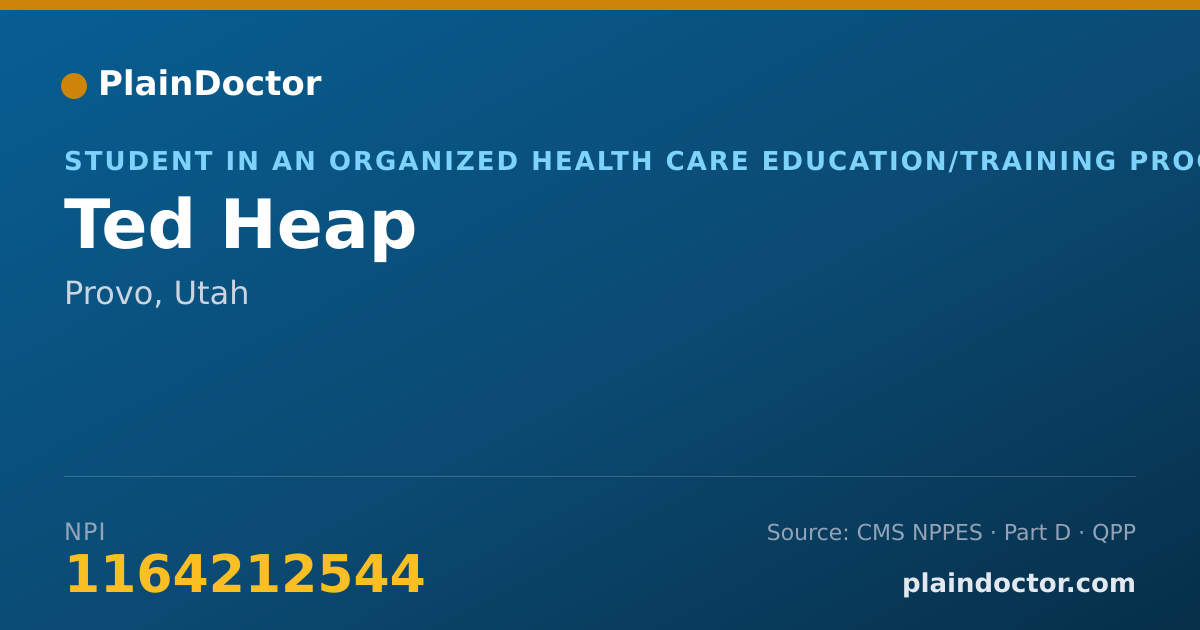 Shareable card for Ted Heap - Student in an Organized Health Care Education/Training Program, Provo, UT
