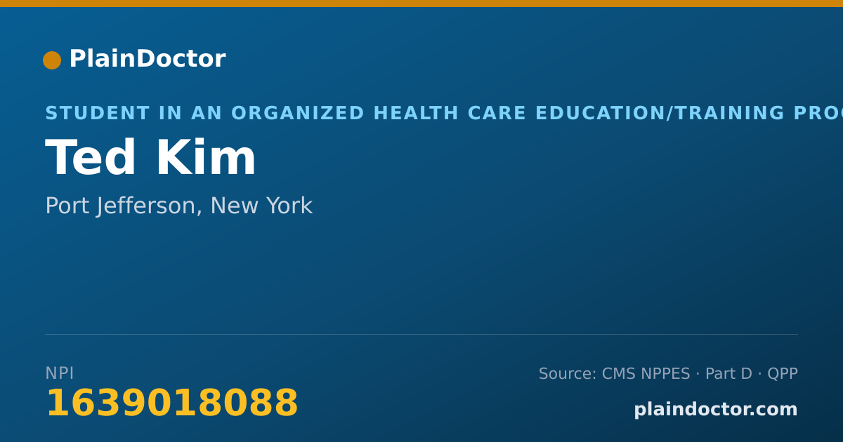 Shareable card for Ted Kim - Student in an Organized Health Care Education/Training Program, Port Jefferson, NY