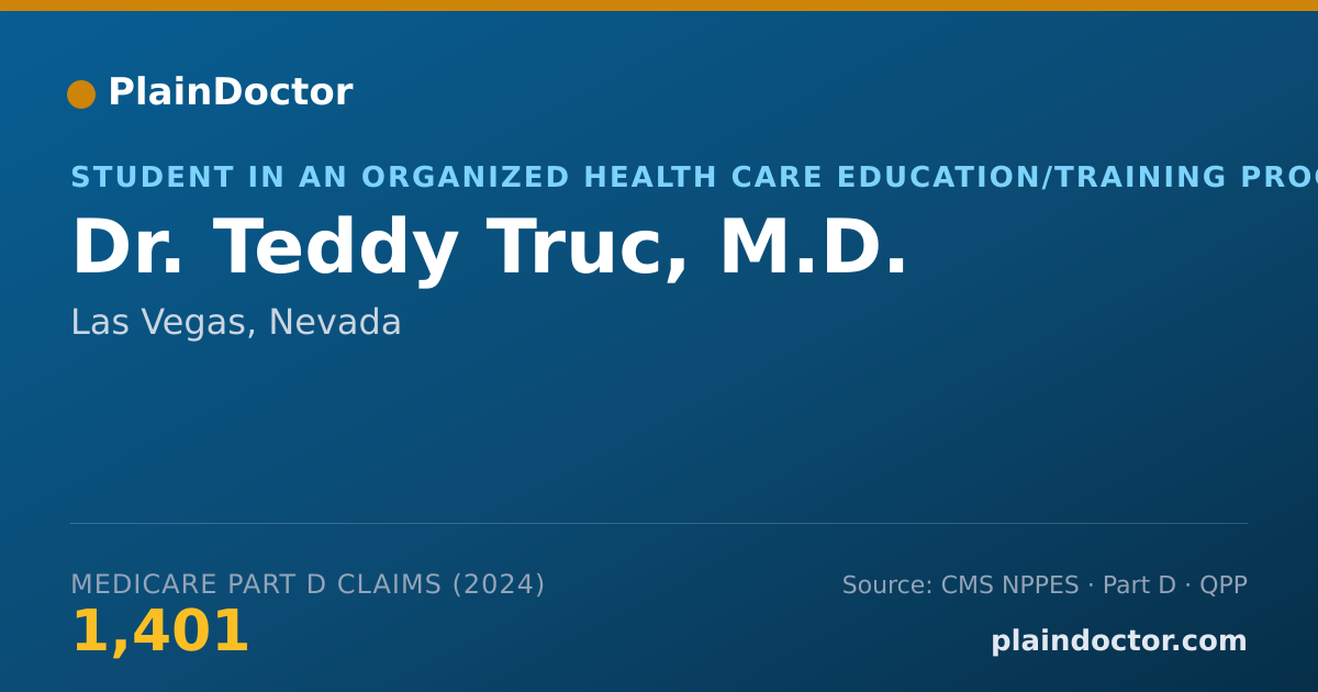 Shareable card for Teddy Truc, M.D. - Student in an Organized Health Care Education/Training Program, Las Vegas, NV