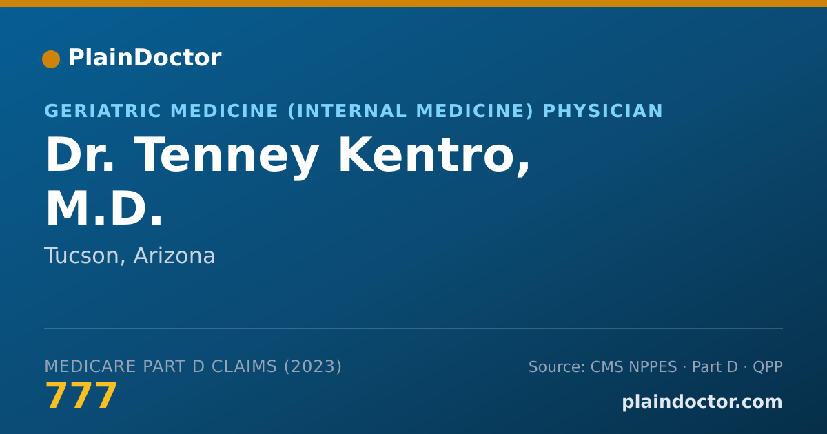 Shareable card for Tenney Kentro, M.D. - Geriatric Medicine (Internal Medicine) Physician, Tucson, AZ