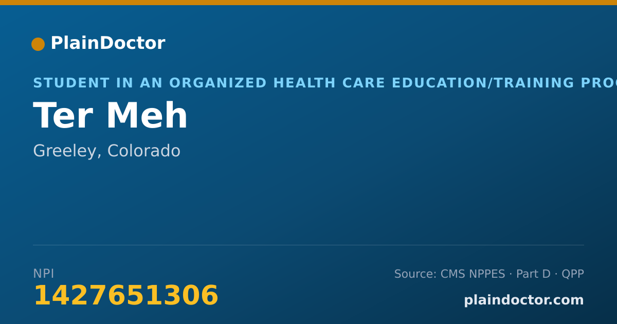 Shareable card for Ter Meh - Student in an Organized Health Care Education/Training Program, Greeley, CO