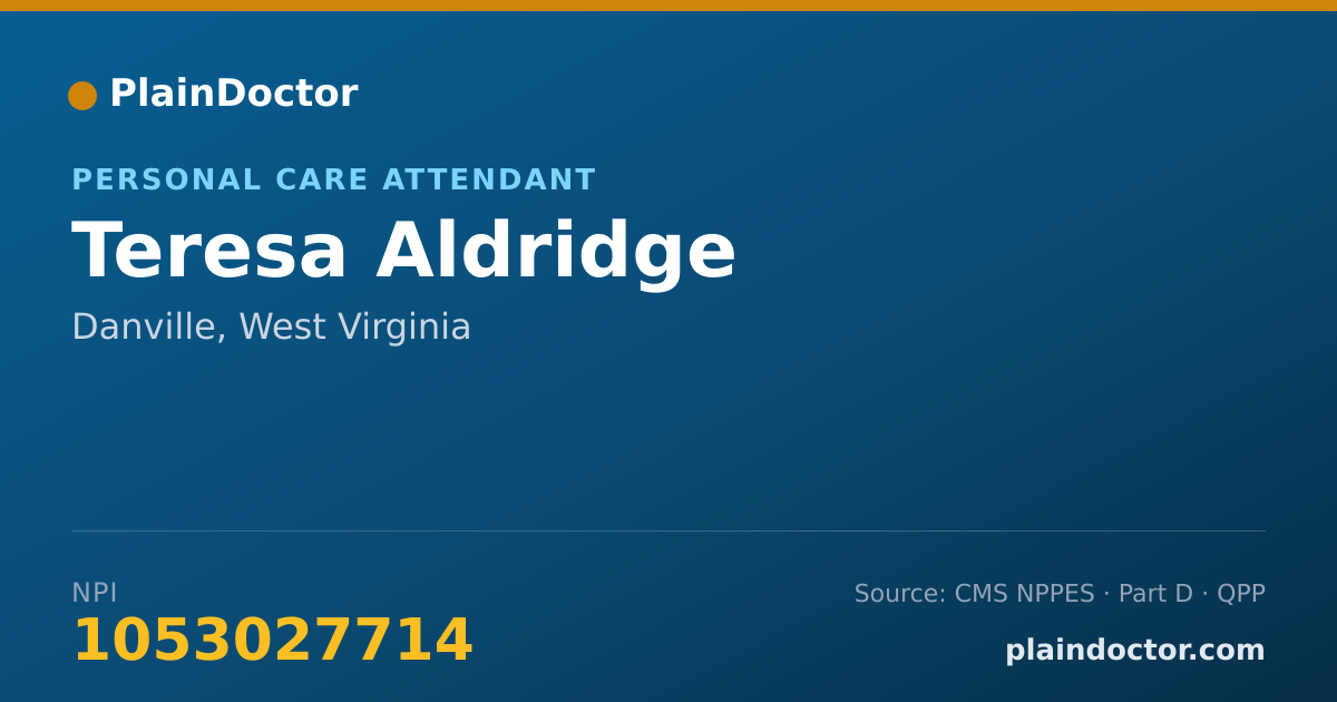 Shareable card for Teresa Aldridge - Personal Care Attendant, Danville, WV