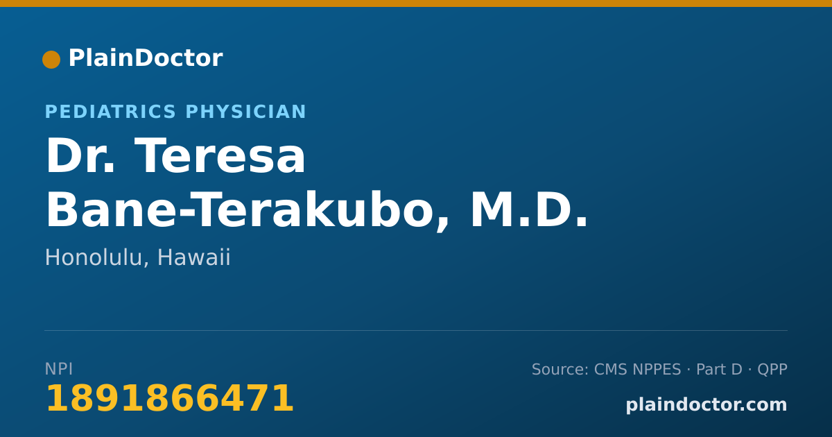 Shareable card for Teresa Bane-Terakubo, M.D. - Pediatrics Physician, Honolulu, HI