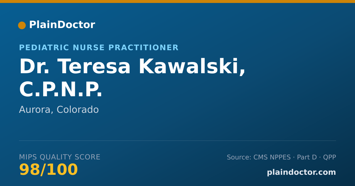 Shareable card for Teresa Kawalski, C.P.N.P. - Pediatric Nurse Practitioner, Aurora, CO