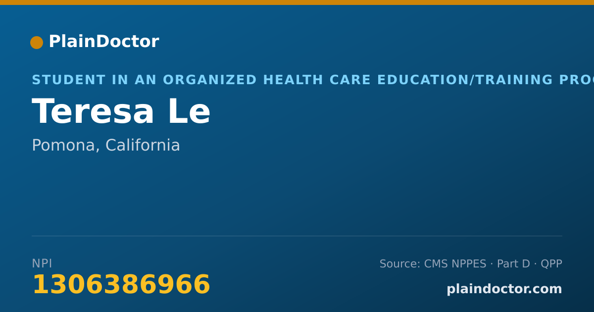 Shareable card for Teresa Le - Student in an Organized Health Care Education/Training Program, Pomona, CA