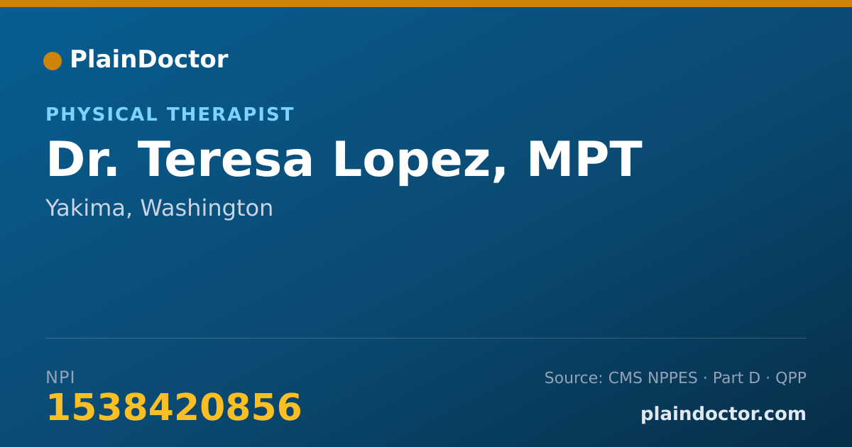 Shareable card for Teresa Lopez, MPT - Physical Therapist, Yakima, WA